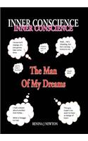 Inner Conscience: The Man of My Dreams