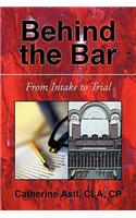 Behind the Bar: From Intake to Trial