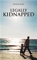 Legally Kidnapped