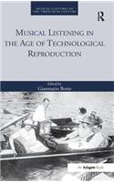 Musical Listening in the Age of Technological Reproduction