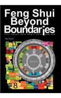 Feng Shui Beyond Boundaries: Your Happy Days Begin Here and Now(English)