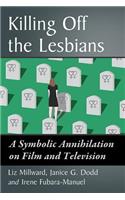Killing Off the Lesbians