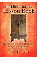 Buddhist Sutras: Lesson Book: Introduction to Rational Buddhism