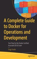 A Complete Guide to Docker for Operations and Development