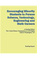 Encouraging Minorities to Pursue Science, Technology, Engineering and Math Careers