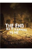 The End, as It Happens to Me: (English)