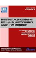 Evaluation of Cancer, Indoor Environmental Quality, and Potential Chemical Hazards at a Police Department