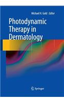 Photodynamic Therapy in Dermatology