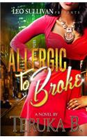 Allergic to Broke