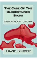Case Of The Bloodstained Bikini