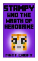 Stampy and the Wrath of Herobrine: Novel Inspired by Stampylongnose