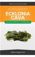 The Ecklonia Cava Supplement: Alternative Medicine for a Healthy Body