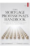 The Mortgage Professional's Handbook