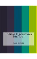 Digital Electronics For You !