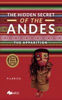 Hidden Secret of the Andes. The Apparition