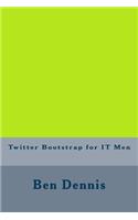 Twitter Bootstrap for IT Men