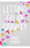 Letting Go of Gravity