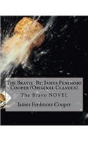 The Bravo: By: James Fenimore Cooper (Original Classics)(English)