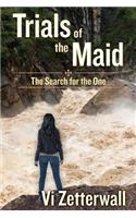 Trials of the Maid: The Search for the One