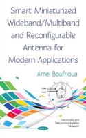 Smart Miniaturized Wideband/Multiband and Reconfigurable Antenna for Modern Applications