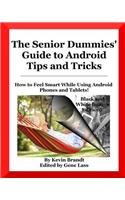 The Senior Dummies' Guide to Android Tips and Tricks
