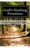 God's Healing Promises: Feed Your Faith and That Disease Will Starve to Death