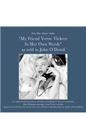 My Friend, Yvette Vickers: In Her Own Words, as Told to John O'Dowd