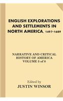 English Explorations and Settlements in North America, 1497-1689