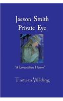 Jaeson Smith Private Eye