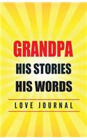 Grandpa His Stories. His Words. Love Journal