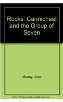 Rocks: Carmichael and the Group of Seven