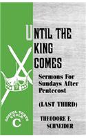 Until The King Comes