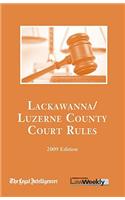 2009 Lackawanna/Luzerne County Court Rules