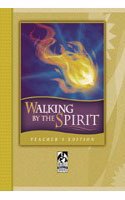 Walking by the Spirit Teacher\'s Edition