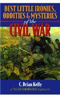 Best Little Ironies, Oddities, and Mysteries of the Civil War