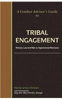 A Combat Advisor's Guide to Tribal Engagement