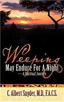 Weeping May Endure For A Night-A Spiritual Journey