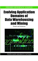 Evolving Application Domains of Data Warehousing and Mining: Trends and Solutions