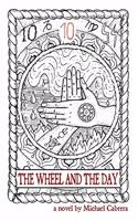 Wheel and the Day