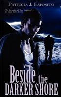 Beside the Darker Shore