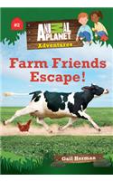 Farm Friends Escape! (Animal Planet Adventures Chapter Books #2)