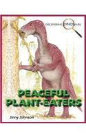 Peaceful Plant Eaters: (Discovering Dinosaurs)