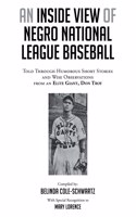 Inside View of Negro National League Baseball: Told Through Humorous Short Stories and Wise Observations from an Elite Giant, Don Troy