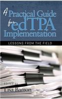 A Practical Guide for edTPA Implementation: Lessons From the Field (hc)