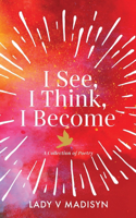 I See, I Think, I Become