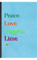 Peace Love Veggies Lime: Lined Notebook For Healthy Fruit. Practical Ruled Journal For On Diet Keep Fitness. Unique Student Teacher Blank Composition/ Planner Great For Home