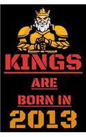 Kings Are Born in 2013