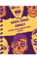 Nurse Squad Ghouls Ultimate Scary Nursing School Planner