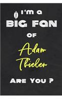 I'm a Big Fan of Adam Thielen Are You ? - Notebook for Notes, Thoughts, Ideas, Reminders, Lists to do, Planning(for Football Americain lovers, Rugby gifts): Lined Notebook/ Journal 6 x 9 Inches 120 pages, Soft Cover, Matte finish