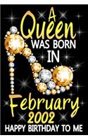 A Queen Was Born In February 2002 Happy Birthday To Me